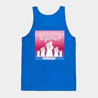 We're All In This Together! #STAYHOME Tank Top